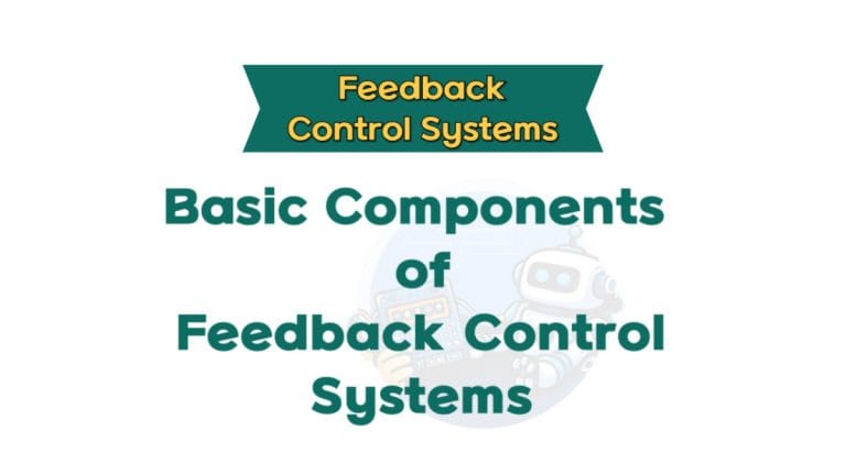 Basic Components of Feedback Control Systems