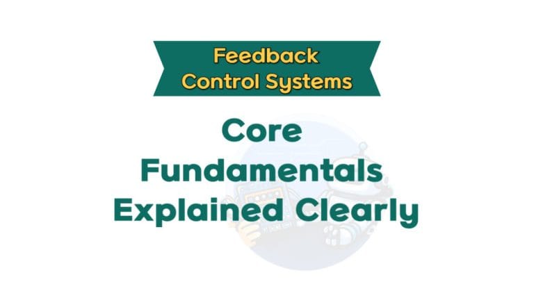 Feedback Control systems : Core Fundamentals explained clearly