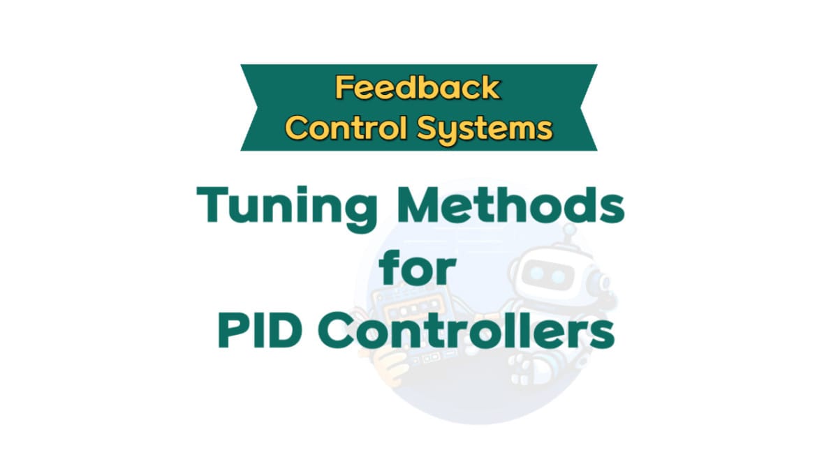 Tuning Methods for PID Controllers - MakeItWorkLab