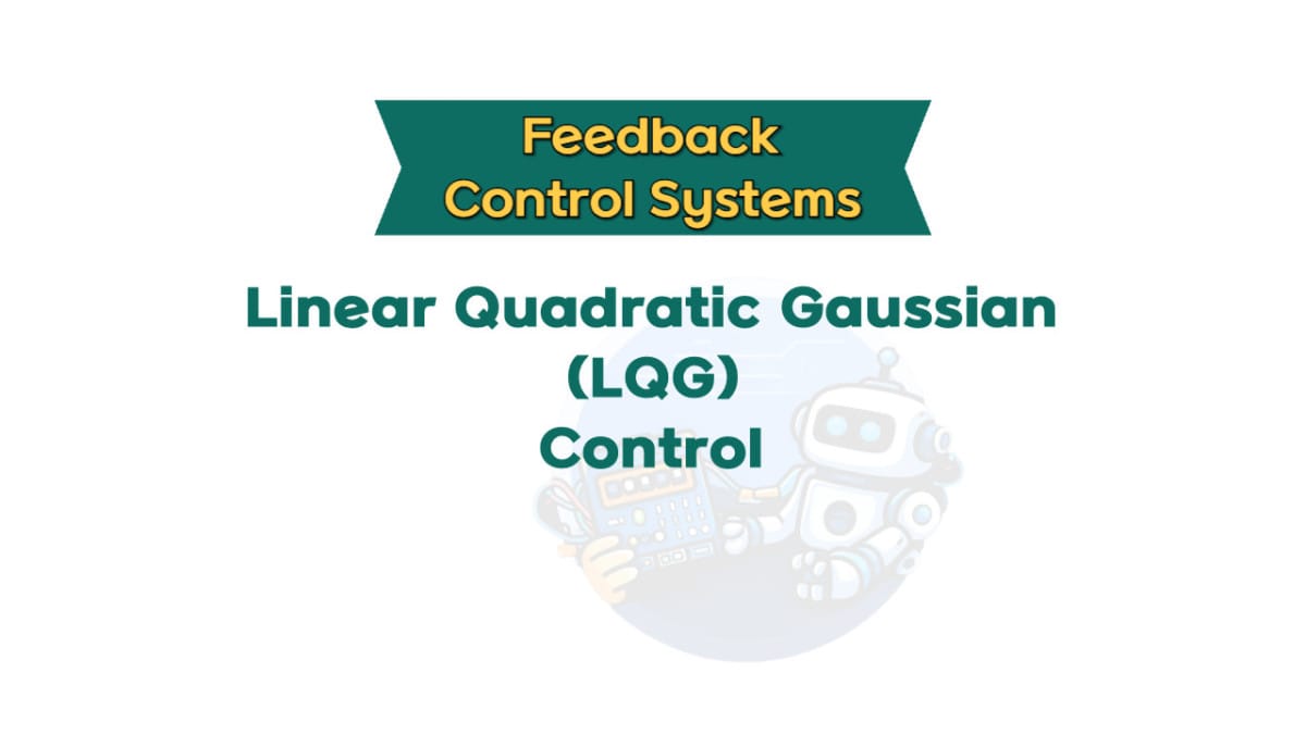 Linear Quadratic Gaussian (LQG) control - MakeItWorkLab