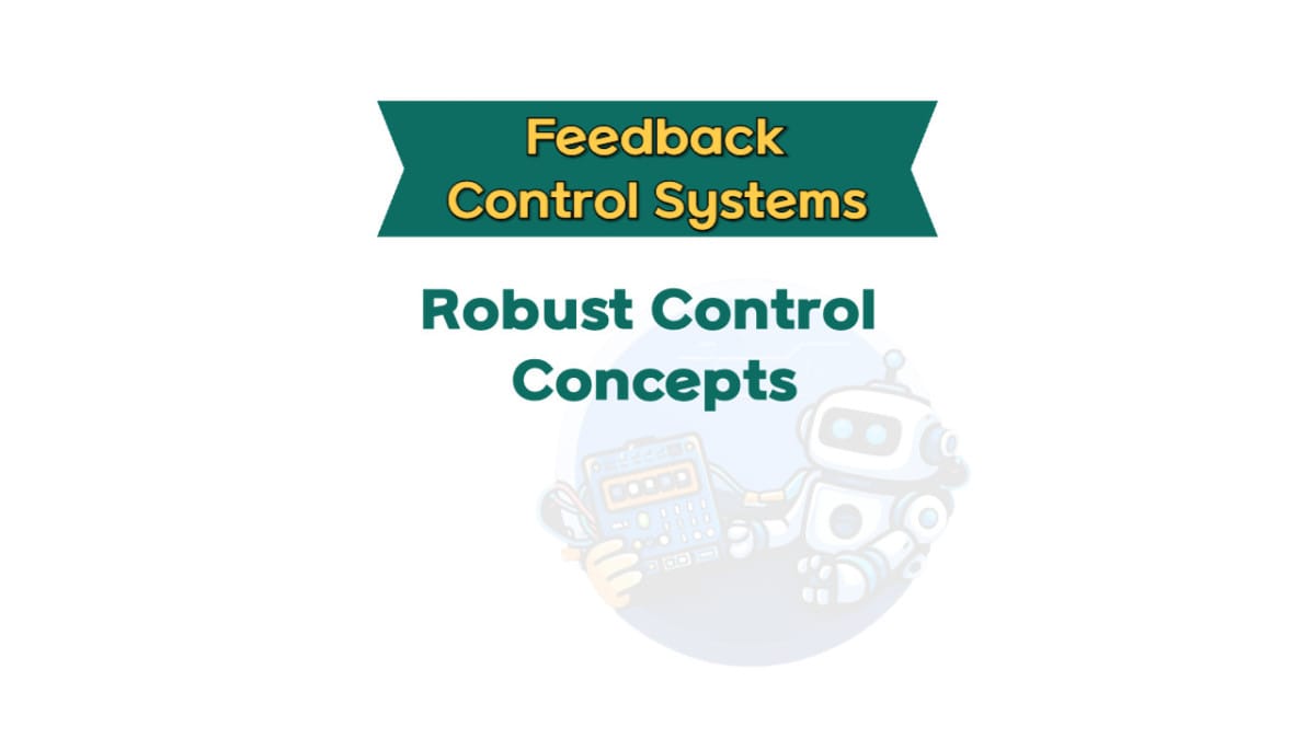 Robust Control Concepts - MakeItWorkLab