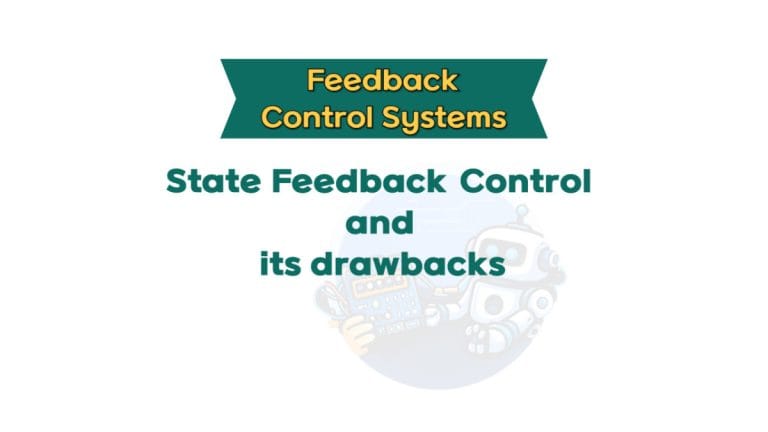 State Feedback Control and its drawbacks