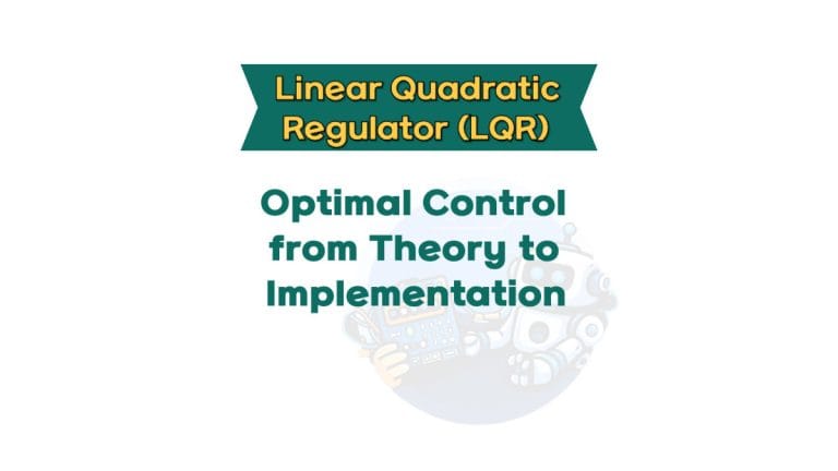 Linear Quadratic Regulator (LQR)